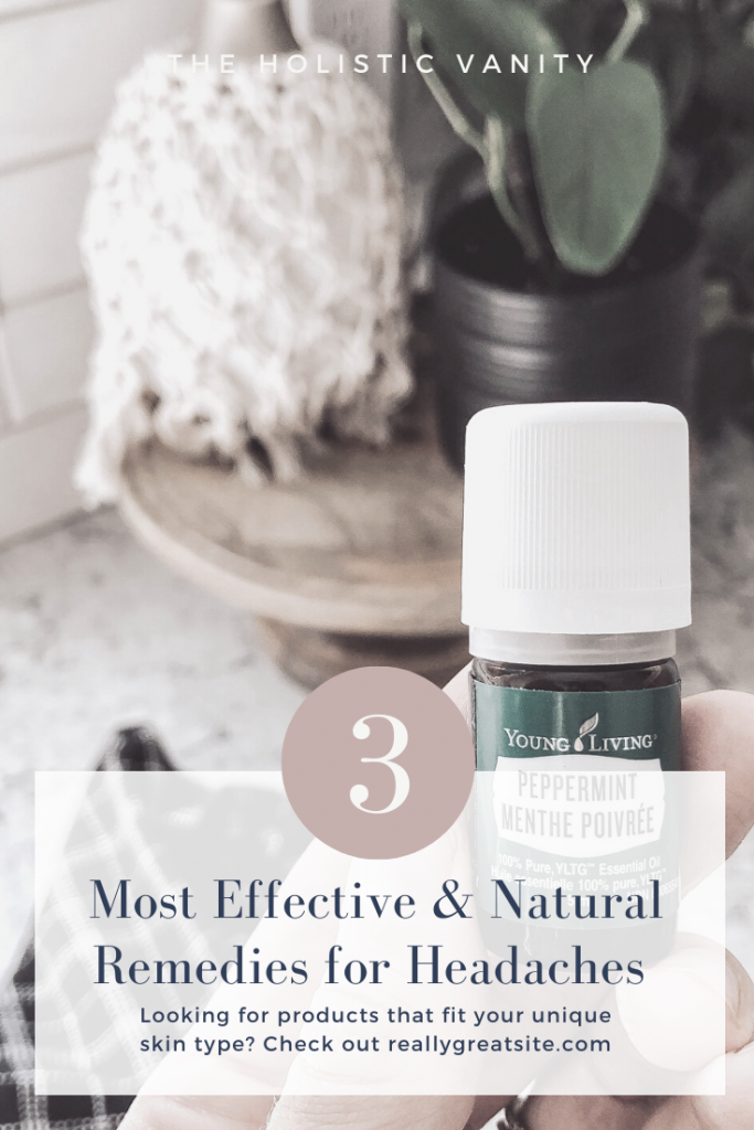 The 3 Most Effective & Natural Headache Remedies - The Holistic Vanity