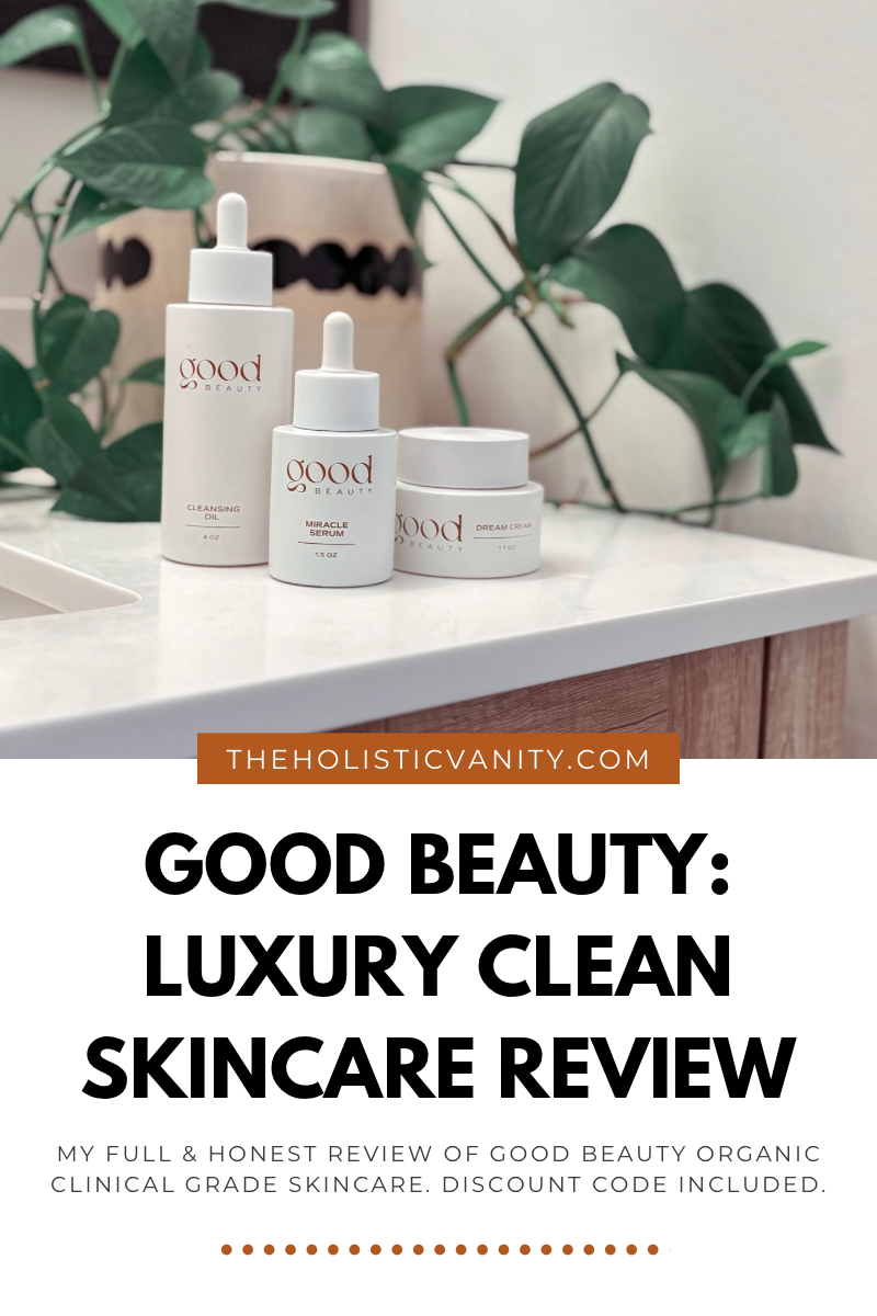 Good Beauty Skincare Review + Good Beauty Discount Code